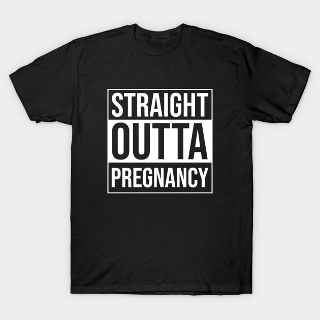 Straight Outta Pregnancy Proud Fresh Mother T-Shirt by BlueTodyArt